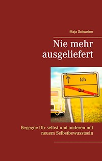 Nie mehr ausgeliefert - Maja Schweizer - ebook