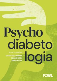 Psychodiabetologia - Marcin Siwek, Katarzyna Cyranka, Tomasz Klupa - książka