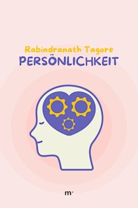 Persönlichkeit - Tagore Rabindranath - ebook