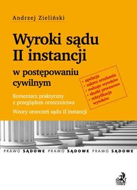 Wyroki sądu II instancji w postępowaniu cywilnym - Andrzej Zieliński - książka