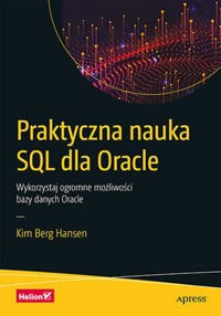 Praktyczna nauka SQL dla Oracle - Berg Hansen Kim - książka