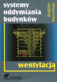 Systemy oddymiania budynków Wentylacja - Mizieliński Bogdan - książka