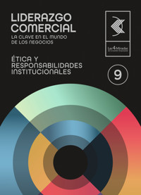 Ética y responsabilidades institucionales 9 - Juan Carlos Gazia Zucchelli - ebook