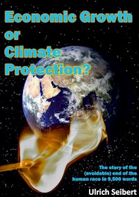 Economic Growth or Climate Protection? - Ulrich Seibert - ebook