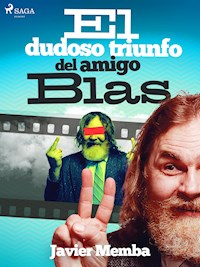 El dudoso triunfo del amigo Blas - Javier Memba - ebook