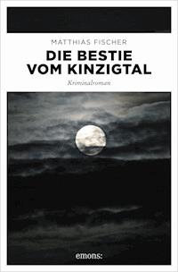 Die Bestie vom Kinzigtal - Matthias Fischer - ebook