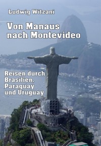 Von Manaus nach Montevideo - Ludwig Witzani - ebook