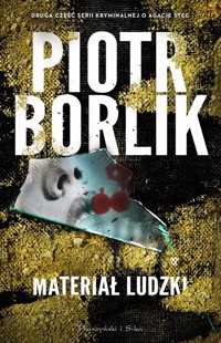 Materiał ludzki - Piotr Borlik - ebook + audiobook + książka