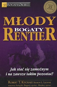 Młody bogaty rentier - Kiyosaki Robert T., Lechter Sharon L. - książka