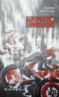 La moto rouge - Boutillon Pierre - ebook