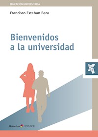 Bienvenidos a la universidad - Francisco Esteban Bara - ebook