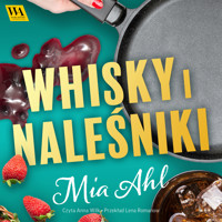 Whisky i naleśniki - Mia Ahl - ebook + audiobook