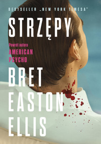 Strzępy - Bret Easton Ellis - ebook + książka