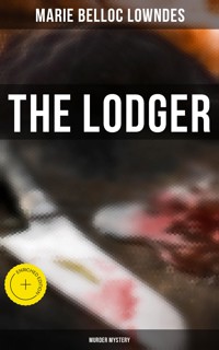 THE LODGER (Murder Mystery) - Marie Belloc Lowndes - ebook