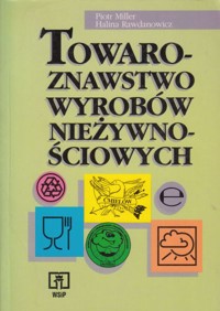 Towaroznawstwo wyrobów nieżywnościowych - Halina Rawdanowicz, Piotr Miller - ebook