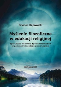 Myślenie filozoficzne w edukacji religijnej - Dąbrowski Szymon - książka