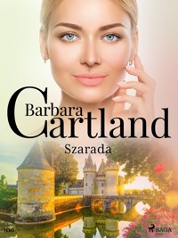 Ponadczasowe historie miłosne Barbary Cartland. Szarada - Ponadczasowe historie miłosne Barbary Cartland - Barbara Cartland - ebook