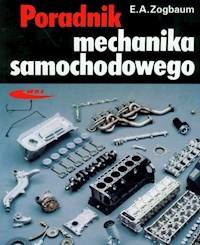 Poradnik mechanika samochodowego - Zogbaum E.A. - książka