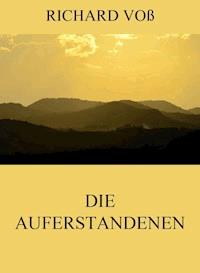 Die Auferstandenen - Richard Voß - ebook
