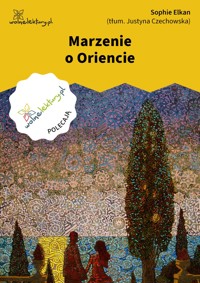 Marzenie o Oriencie - Elkan Sophie - ebook
