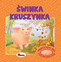 Historyjki podwórkowe Świnka kruszynka - Kwiecińska Mirosława - książka