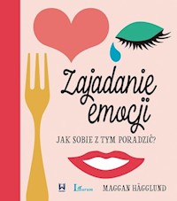 Zajadanie emocji - Hägglund Maggan - książka