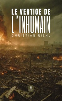 Le vertige de l’inhumain - Christian Riehl - ebook
