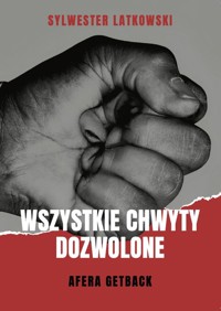 Wszystkie chwyty dozwolone - Sylwester Latkowski - książka