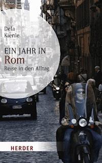 Ein Jahr in Rom - Kienle Dela - ebook