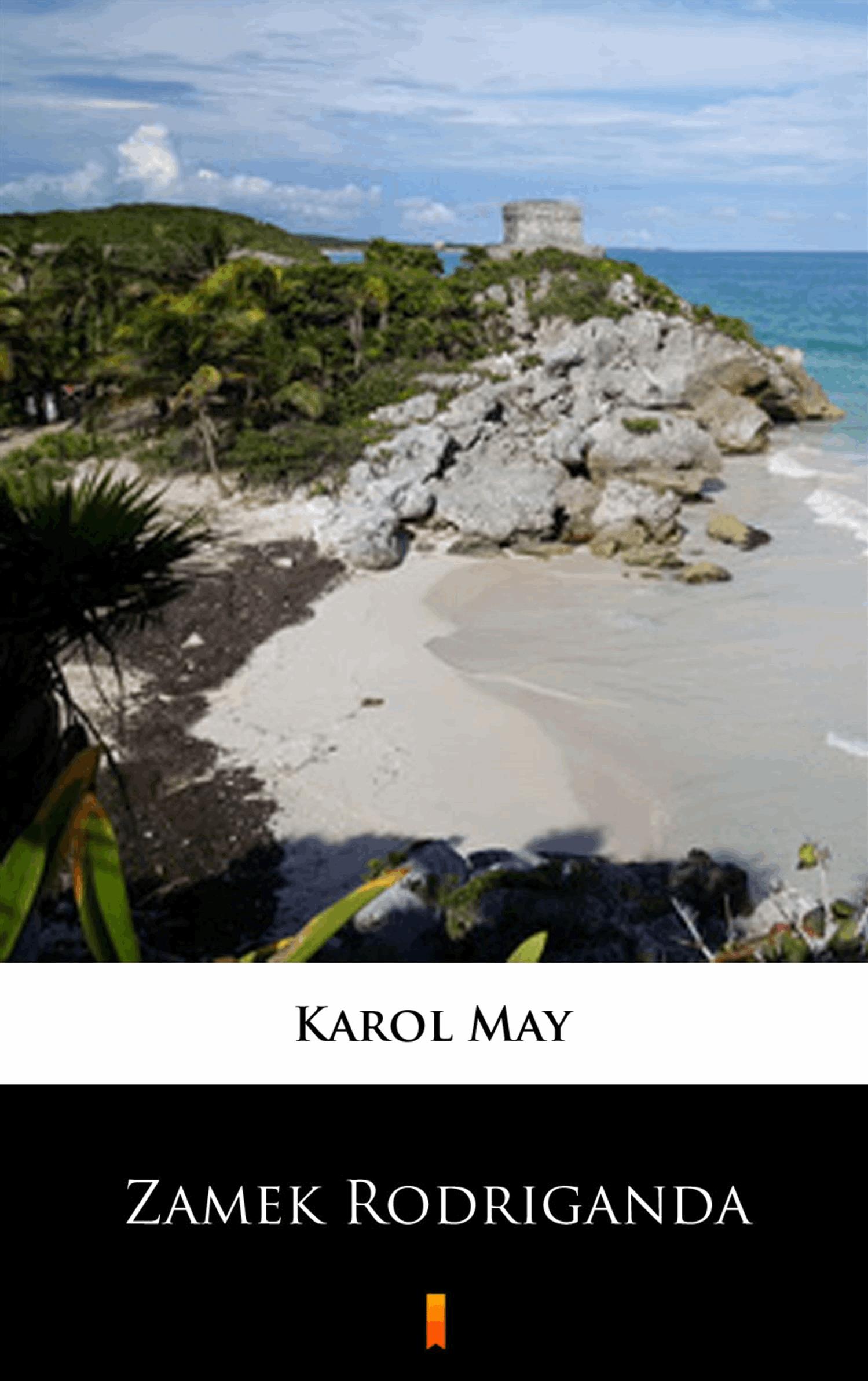 Leśna Różyczka. Leśna Różyczka. Zamek Rodriganda