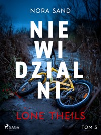 Nora Sand. Tom 5: Niewidzialni - Lone Theils - ebook