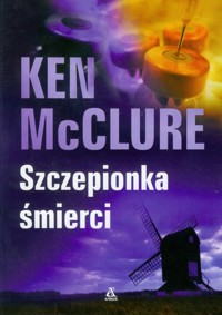 Szczepionka śmierci - Ken McClure - ebook + audiobook + książka