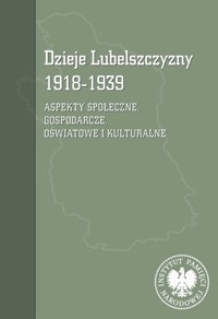 Dzieje Lubelszczyzny 1918-1939 -  - książka