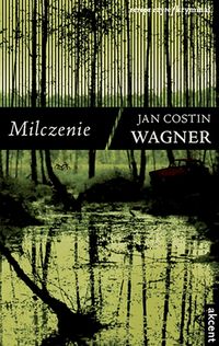 Milczenie - Wagner Jan Costin - książka