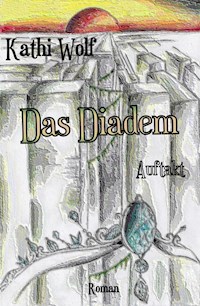Das Diadem - Kathi Wolf - ebook