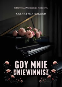 Gdy mnie uniewinnisz - Salach Katarzyna - ebook