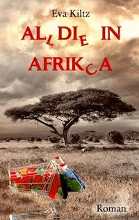 Al(l)di(e) in Afrik(c)a - Eva Kiltz - ebook