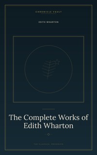The Complete Works of Edith Wharton - Edith Wharton - ebook