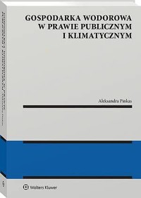 Gospodarka wodorowa w prawie publicznym i klimatycznym - Aleksandra Pinkas - książka