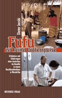 Fufu ist keine Götterspeise - Dieter Jacobi - ebook