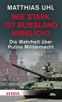 Wie stark ist Russland wirklich? - Matthias Uhl - ebook
