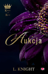 Aukcja. Kings of Ruin. Tom 1 - L. Knight - ebook