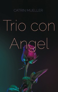 Trio con Angel - Catrin Mueller - ebook