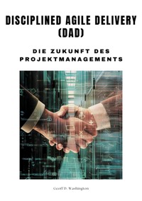 Disciplined Agile Delivery (DAD) - Geoff D. Washington - ebook