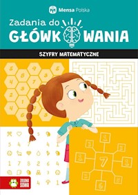 Zadania do główkowania Szyfry matematyczne - Czapla Tomasz - książka