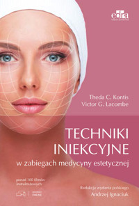 Techniki iniekcyjne w zabiegach medycyny estetycznej - T.C. Kontis, V.G. Lacombe - książka