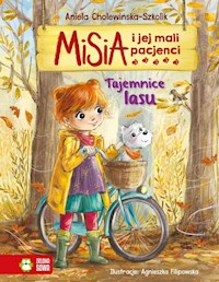 Misia i jej mali pacjenci Tajemnice lasu - Aniela Cholewińska-Szkolik - książka