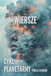 Cykl planetarny. Wiersze [Księżyc, Saturn] - Chabior Emilia - ebook