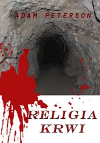 Religia krwi - Adam Peterson, Adam Peterson - ebook