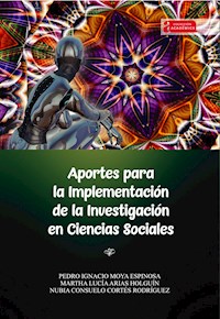 Aportes para la implementación de la investigación en ciencias sociales - Pedro Ignacio Moya Espinosa - ebook